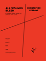 Christopher Cerrone: All Wounds Bleed a chamber opera in one act