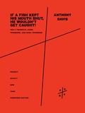 If a Fish Kept His Mouth Shut, He Wouldn't Get Caught!